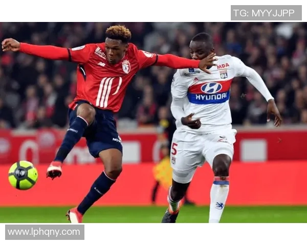 里尔与里昂的比赛结果及精彩瞬间回顾分析